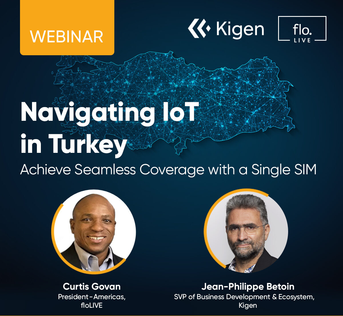 navigating iot connectivity in Turkey. A webinar with jean-philippe betoin from Kigen and Curtis Govan from floLIVE
